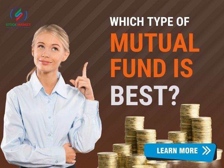Which Type of Mutual Fund is Best