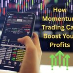 How Momentum Trading Can Boost Your Profits