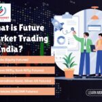 What is Future Market Trading in India
