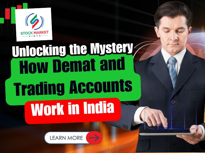 How Demat and Trading Accounts Work in India