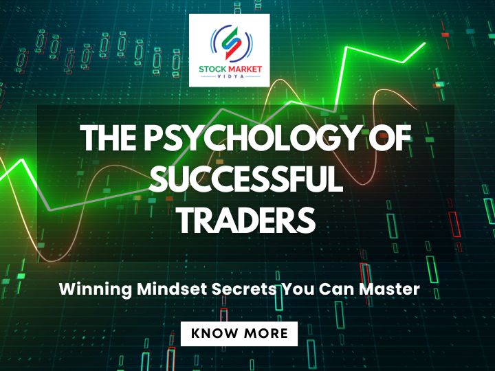The Psychology of Successful Traders