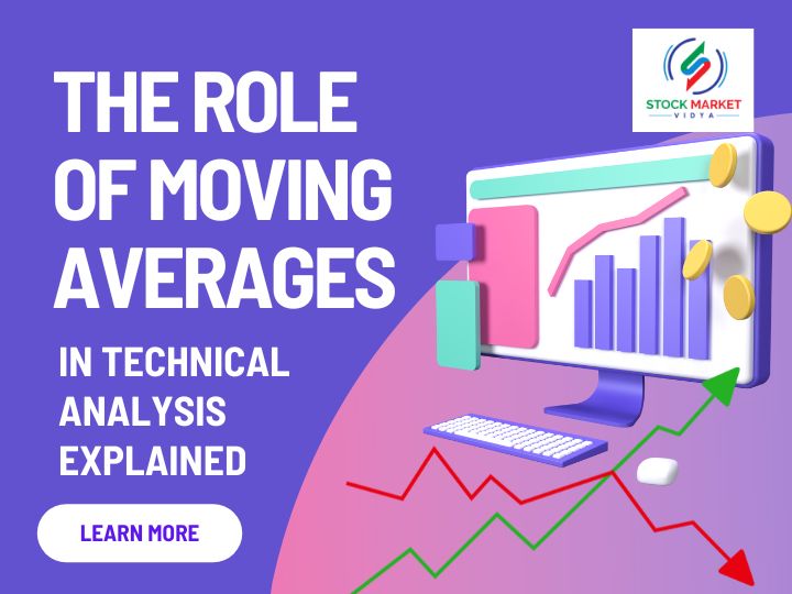 The Role of Moving Averages in Technical Analysis Explained