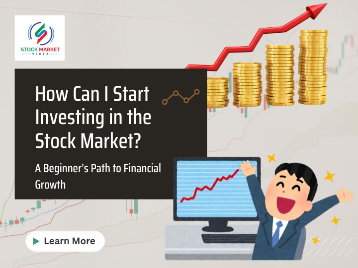 How Can I Start Investing in the Stock Market? A Beginner’s Path to Financial Growth