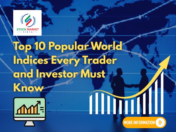 Top 10 Popular World Indices Every Trader and Investor Must Know Nagpur