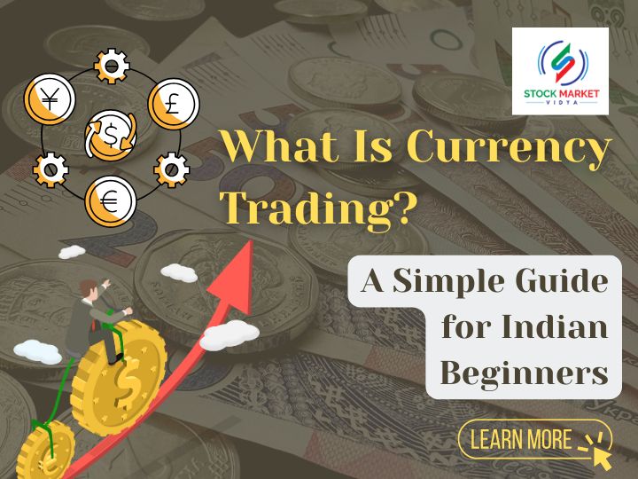 What Is Currency Trading? Currency Trading Course in Nagpur