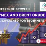 Difference Between NYMEX and Brent Crude Oil Explained for Beginners