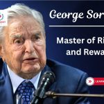 George Soros: Master of Risk and Reward