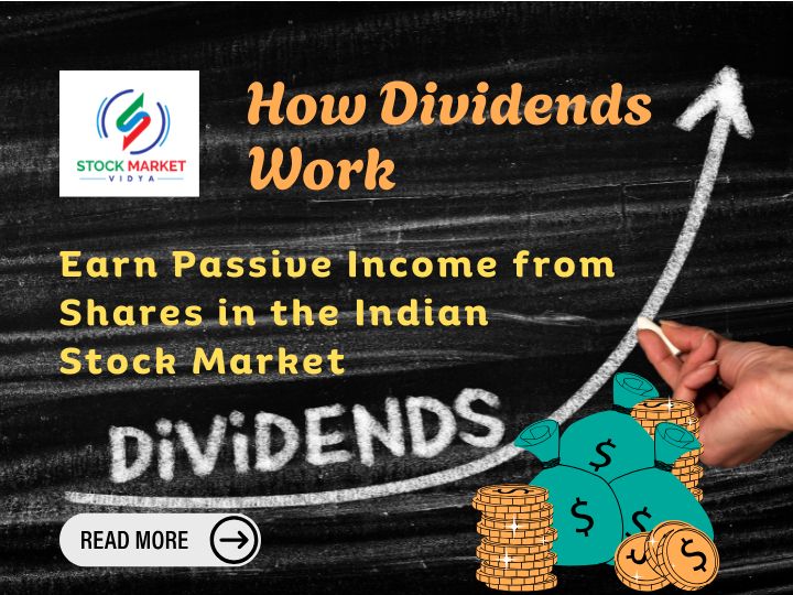 How Dividends Work: Earn Passive Income from Shares in the Indian Stock Market