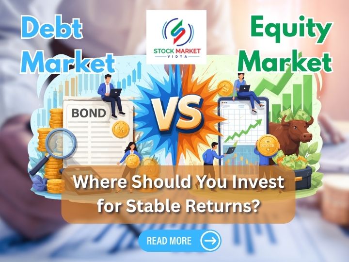 Learn Debt Market vs Equity Market