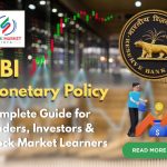 RBI Monetary Policy: Complete Guide for Traders, Investors & Stock Market Learners