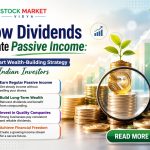 How Dividends Create Passive Income: A Smart Wealth-Building Strategy for Indian Investors
