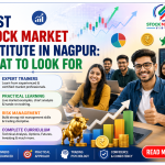 Best Stock Markt Institute in Nagpur: What to Look For