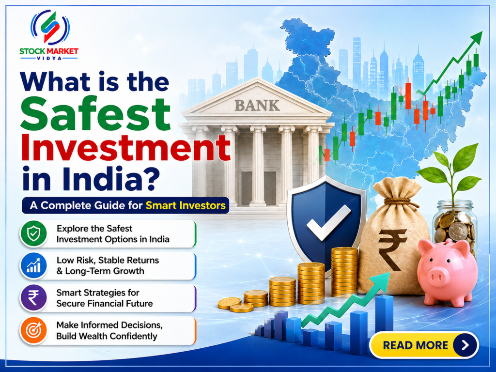 What is the Safest Investment in India? A Complete Guide for Smart Investors