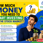 How Much Money Do You Need to Start Investing in the Stock Market?
