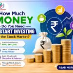 How Much Money Do You Need to Start Investing in the Stock Market?